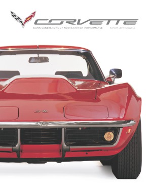 Corvette: Seven Generations of American High Performance